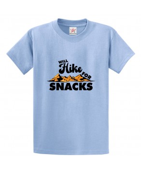 Will Hike For Snacks Unisex Classic Kids and Adults T-Shirt For Travellers
